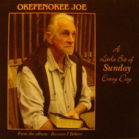 A Little Bit Of Sunday Every Day -mp3 by Okefenokee Joe