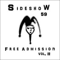 Free Admission Vol. II by Sideshow 59 