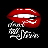 Don’t Tell Steve - Wedding