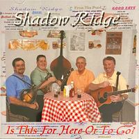 Is This for Here or to Go by CF Bailey & Shadow Ridge