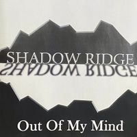 Out Of My Mind by CF Bailey & Shadow Ridge