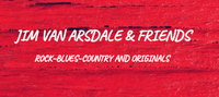 Jim Van Arsdale & Friends~Weather Permitting 