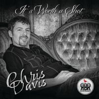 It's Worth A Shot by Chris Davis