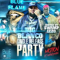 Big Blanco Single Release Party