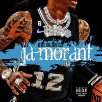 Ja Morant  by Big Blanco 