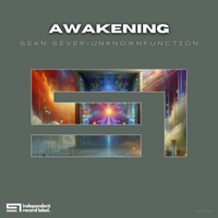 [Hypnotic Techno] Sean Sever, Unknownfunction - Awakening (Original Mix) Premiere @ 15:00 UTC
