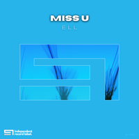 [Melodic Techno] Ell - Miss U (Original Mix) Premiere @ 15:00 UTC
