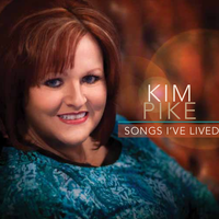 Songs I've Lived by Kim Pike