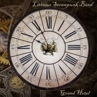 Grand Hotel by Littmus Steam Band