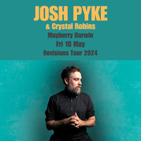 Josh Pyke at Mayberry Darwin w/ Crystal Robins