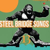 Steel Bridge Songs Vol. 13 (double disk) by STEEL BRIDGE SONGFEST