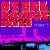Steel Bridge Songs Vol. 15 by STEEL BRIDGE SONGFEST
