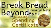 2.Break Bread Beyond Brooklyn Nets Bank _ $100,000 Spending Certificates