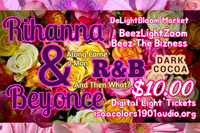 Rihanna & Beyonce _ R&B _ Digital'Light'Tickets