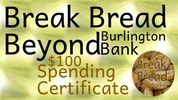 8.Break Bread Beyond Burlington Bank _ $100 Spending Certificate