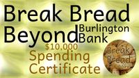 8.Break Bread Beyond Burlington Bank _ $1,000 Spending Certificate