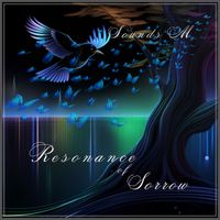 Resonance of Sorrow by Sounds M