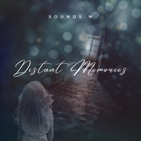 Distant Memories by Sounds M