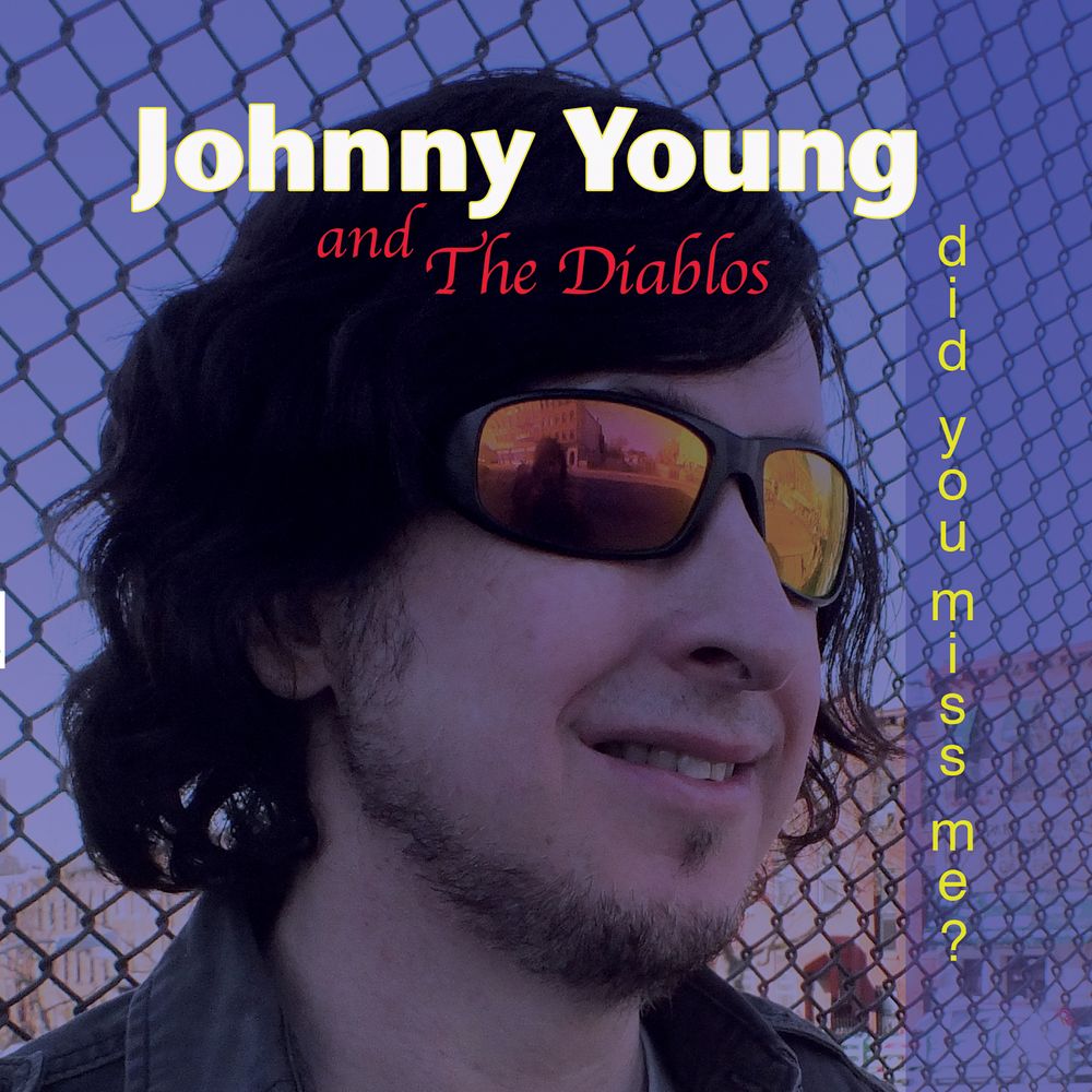 Johnny Young and The Diablos - Did You Miss Me?