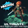 Whoosh - Ultimate Melee Weapon and Combat Swing Sounds