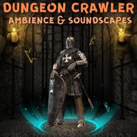 Dungeon Crawler Ambience & Soundscapes