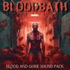 Bloodbath - Blood and Gore Sound Pack