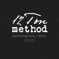 Instrumental Demo (2010) by 12 Ton Method
