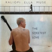 The Sweetest Love (Kaliopi Ella Muse) by Kaliopi