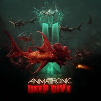Deep Dive (EP) by Animattronic