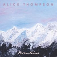 Mountains by Alice Thompson