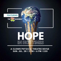 Hope in Hot Times - 6pm Play Play Show