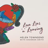 Love, Lies 'n' Leaving by Helen Townsend with Shannon Smith