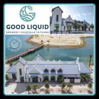 Good Liquid Brewing Co. - 6-9 PM - Waterside LWR