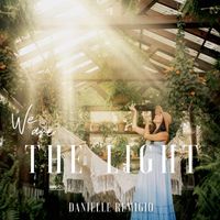 We Are the Light by By Danielle Remigio