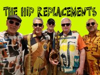 The Hip Replacements