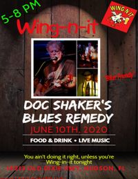 DOC SHAKER'S BLUES REMEDY AT WING-IN-IT