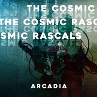 Arcadia by The Cosmic Rascals