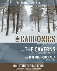 The Carbonics w/ the Caverns and Jeremiah Curnelia