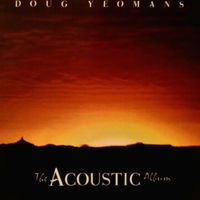 The Acoustic Album by Doug Yeomans