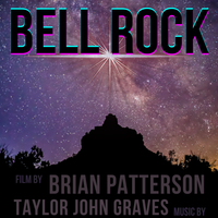Bell Rock: Original Music From The Film by Taylor John Graves
