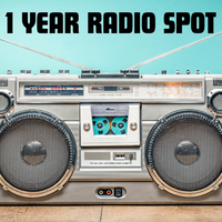 1 YEAR RADIO AD