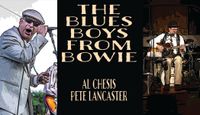 "The Blues Boys from Bowie!" Al Chesis and Pete Lancaster