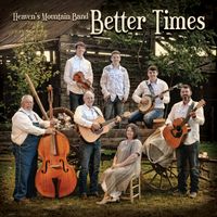 Better Times by Heaven's Mountain Band