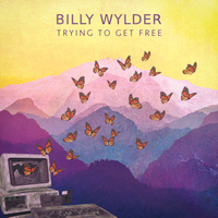 Trying to Get Free by Billy Wylder