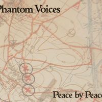Peace by Peace by Phantom Voices