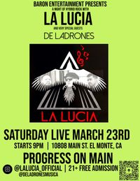 De Ladrones AND La Lucia @ Progress on Main - El Monte CA