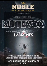 Noble Ale Works Presents: Mutevox w/DeLadrones
