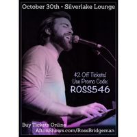 Ross Bridgeman @ Silverlake Lounge
