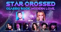 Star Crossed: Classic Rock. Modern Love.