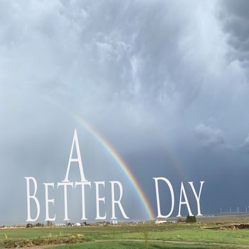 A Better Day
